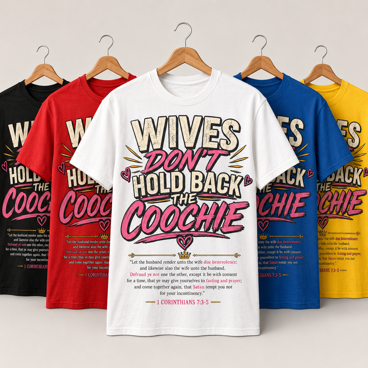 Wives Don't Hold Back Coochie T-Shirt